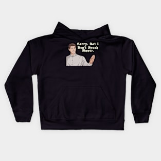 Sorry I Don't Speak Sinner Kids Hoodie